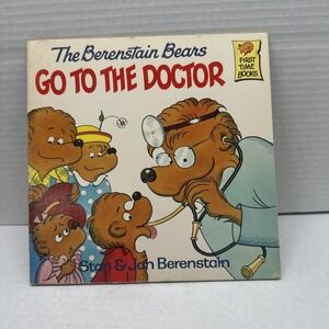 The Berenstain Bears Go to the Doctor; Fir- paperback, Berenstain, 9780394848358